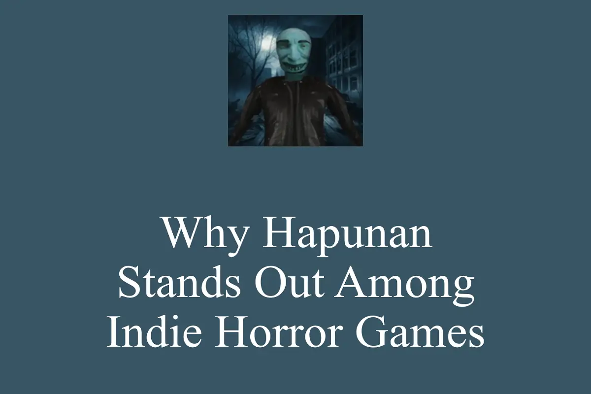 Why Hapunan Stands Out Among Indie Horror Games